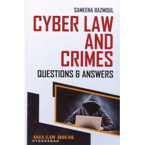 Asia Law House's Cyber Law and Crimes Questions & Answers for BL/LLB by Sameena Bazmoul
